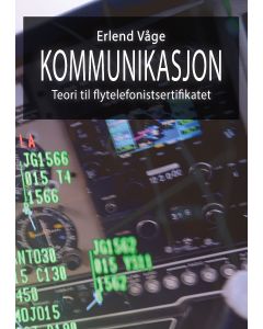 Kommunikasjon - Teori til flytelefonisertifikatet Erlend Våge