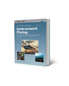 The Pilots Manual vol 3 Instrument Flying ASA