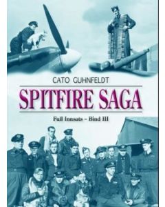 Spitfire Saga - Full Innsats Bind III Cato Gunfeldt