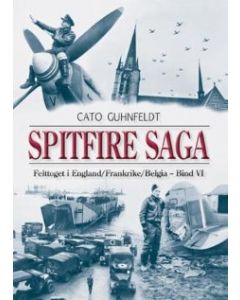 Spitfire Saga Bind VI - Felttoget i England/Frankrike/Belgia