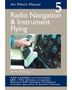 The Air Pilot's Manual vol 5 Radio Navigation & Instrument flying